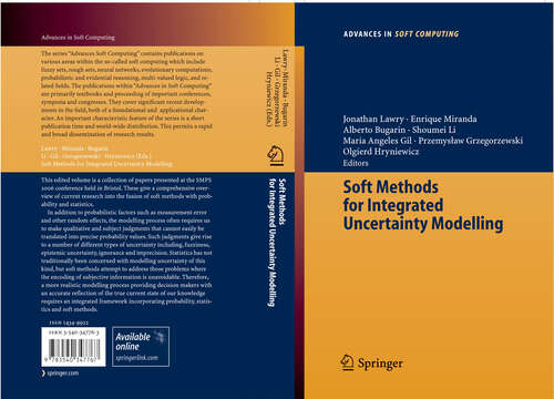 Book cover of Soft Methods for Integrated Uncertainty Modelling (2006) (Advances in Intelligent and Soft Computing #37)