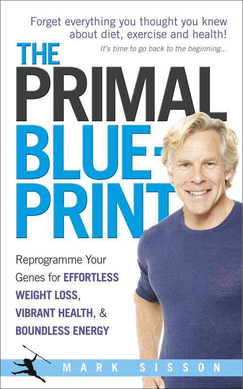 Book cover of The Primal Blueprint: Reprogramme your genes for effortless weight loss, vibrant health and boundless energy
