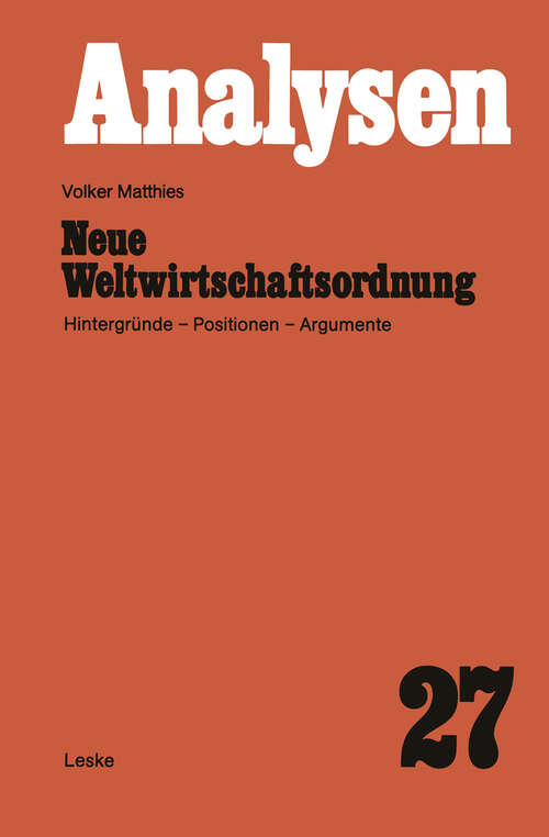 Book cover of Neue Weltwirtschaftsordnung: Hintergründe — Positionen — Argumente (1980)