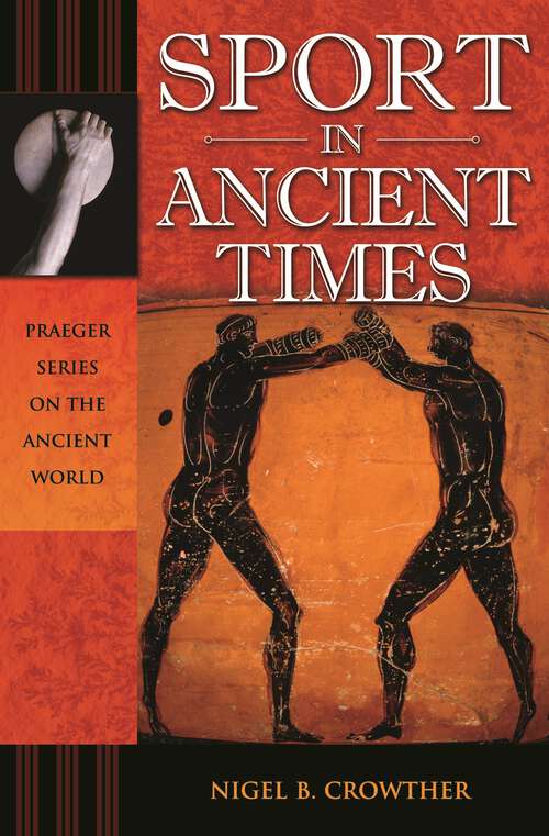 Book cover of Sport in Ancient Times (Praeger Series on the Ancient World)