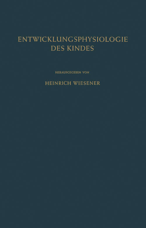 Book cover of Einführung in die Entwicklungsphysiologie des Kindes (1964)
