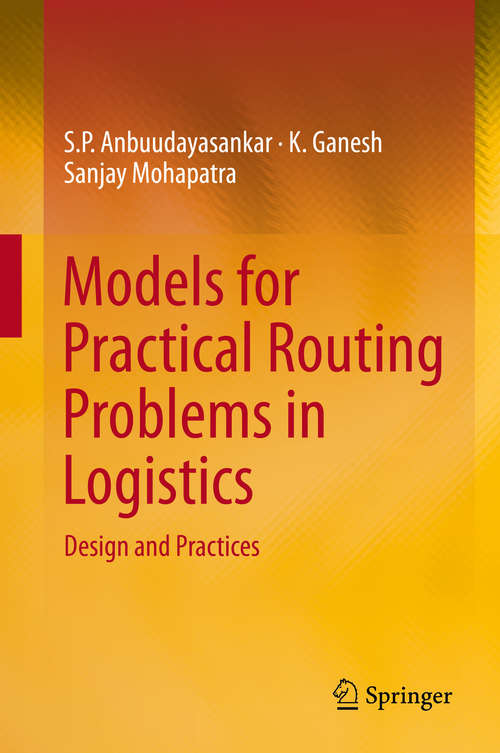 Book cover of Models for Practical Routing Problems in Logistics: Design and Practices (2014)