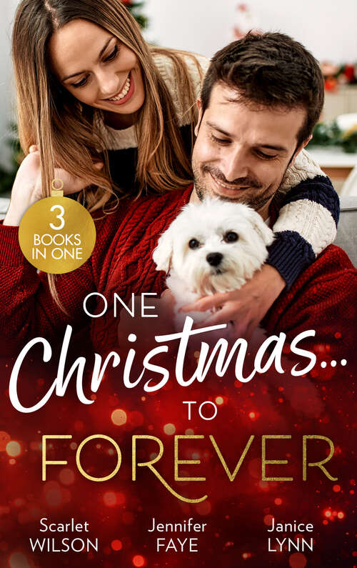 Book cover of One Christmas…To Forever: A Family Made At Christmas / Snowbound With An Heiress / It Started At Christmas... (ePub edition)