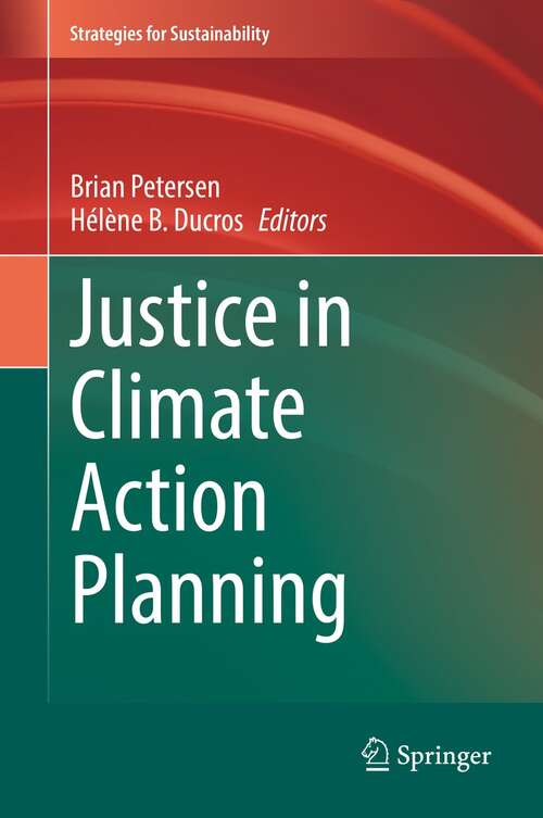 Book cover of Justice in Climate Action Planning (1st ed. 2022) (Strategies for Sustainability)
