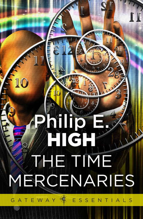 Book cover of The Time Mercenaries (Gateway Essentials)