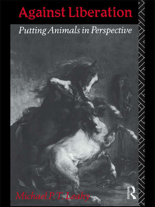 Book cover of Against Liberation: Putting Animals in Perspective