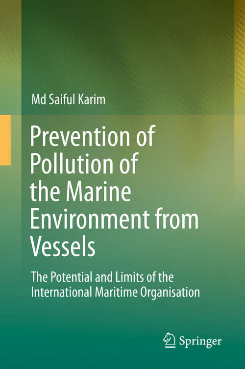 Book cover of Prevention of Pollution of the Marine Environment from Vessels: The Potential and Limits of the International Maritime Organisation (2015)