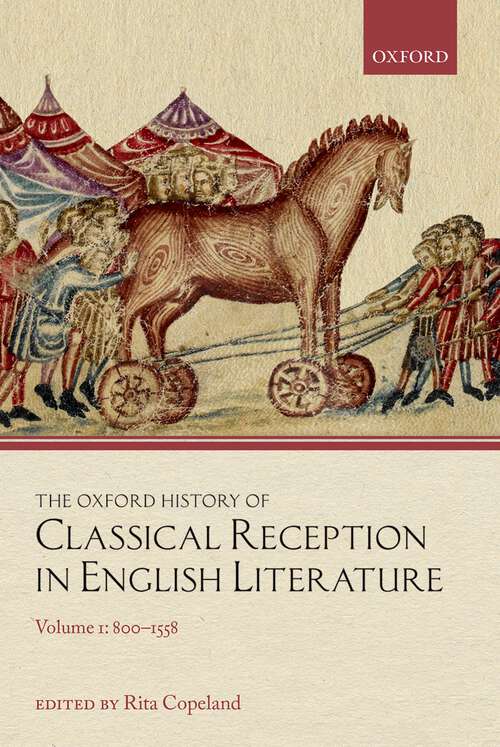 Book cover of The Oxford History of Classical Reception in English Literature: Volume 1: 800-1558 (Oxford History of Classical Reception in English Literature)