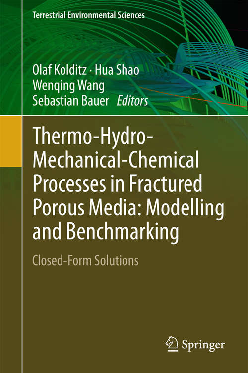 Book cover of Thermo-Hydro-Mechanical-Chemical Processes in Fractured Porous Media: Closed-Form Solutions (2015) (Terrestrial Environmental Sciences)