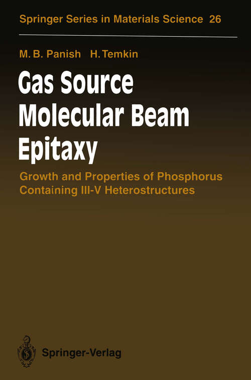 Book cover of Gas Source Molecular Beam Epitaxy: Growth and Properties of Phosphorus Containing III-V Heterostructures (1993) (Springer Series in Materials Science #26)