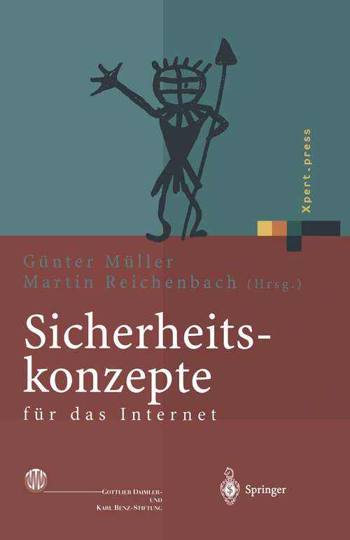 Book cover of Sicherheitskonzepte für das Internet: 5. Berliner Kolloquium der Gottlieb Daimler- und Karl Benz-Stiftung (2001) (Xpert.press)