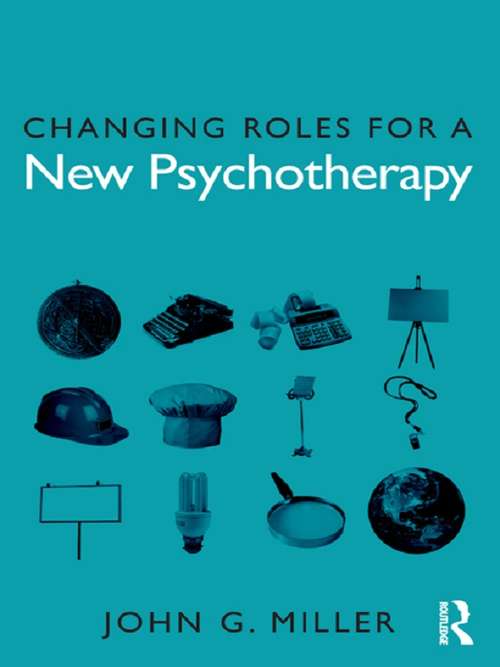 Book cover of Changing Roles for a New Psychotherapy