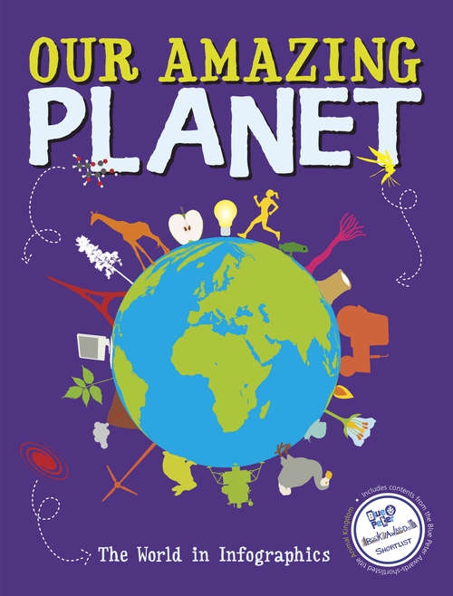 Book cover of Our Amazing Planet: The World in Infographics