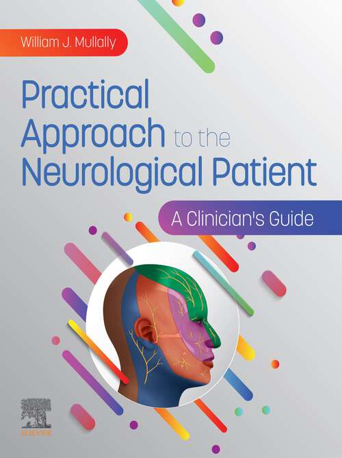 Book cover of Practical Approach to the Neurological Patient - E-BOOK: Practical Approach to the Neurological Patient - E-BOOK