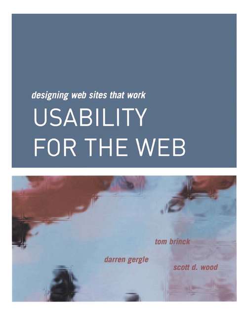 Book cover of Usability for the Web: Designing Web Sites that Work (Interactive Technologies)