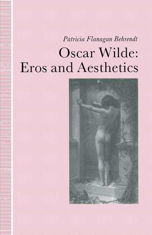 Book cover of Oscar Wilde Eros and Aesthetics (1st ed. 1991)