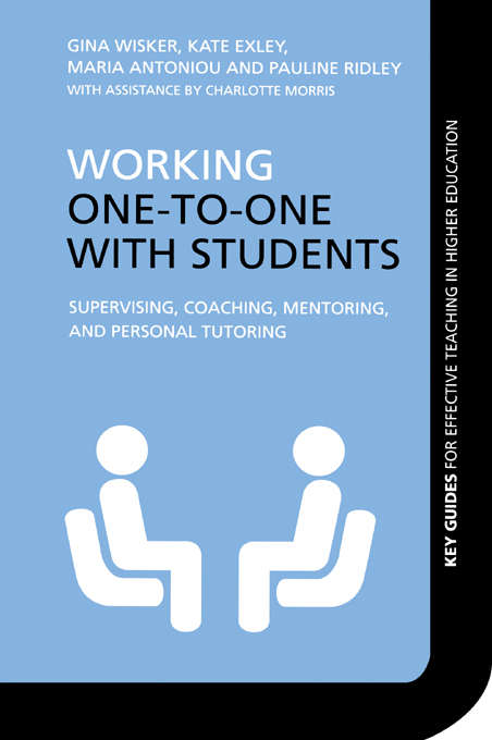Book cover of Working One-to-One with Students: Supervising, Coaching, Mentoring, and Personal Tutoring