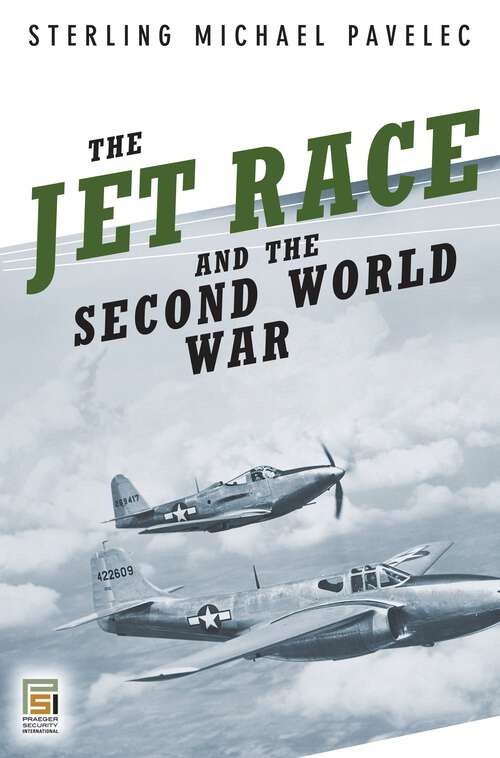 Book cover of The Jet Race and the Second World War (Praeger Security International)