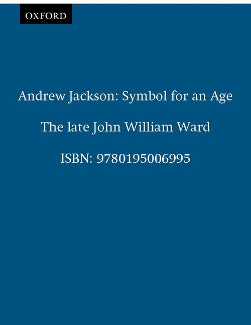 Book cover of Andrew Jackson: Symbol for an Age (Galaxy Books)
