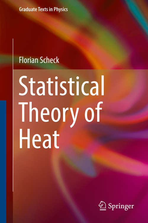 Book cover of Statistical Theory of Heat (1st ed. 2016) (Graduate Texts in Physics)