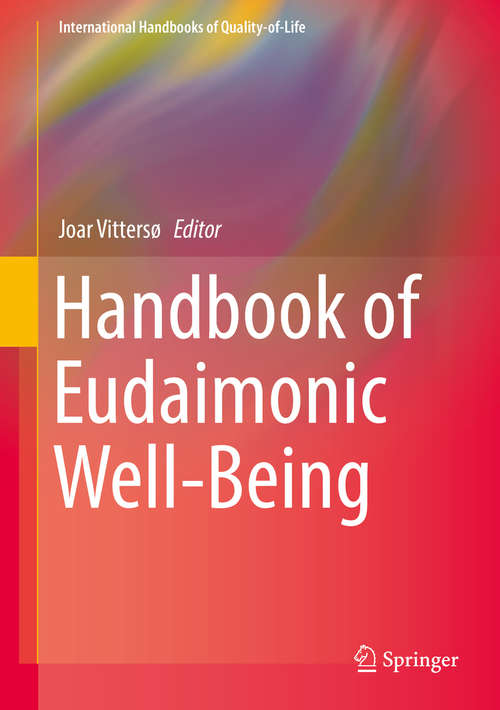 Book cover of Handbook of Eudaimonic Well-Being (1st ed. 2016) (International Handbooks of Quality-of-Life)