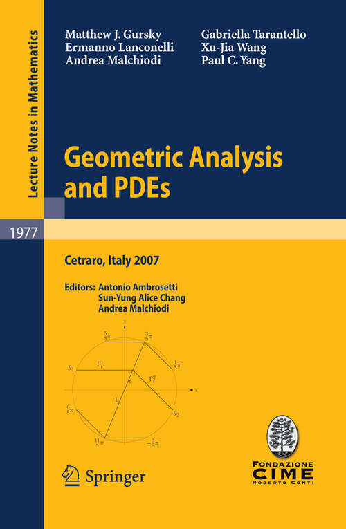 Book cover of Geometric Analysis and PDEs: Lectures given at the C.I.M.E. Summer School held in Cetraro, Italy, June 11-16, 2007 (2009) (Lecture Notes in Mathematics #1977)