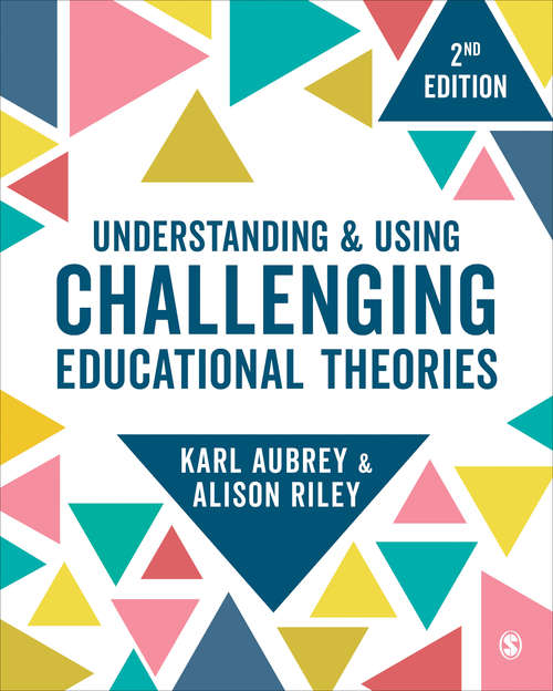 Book cover of Understanding and Using Challenging  Educational Theories (Second Edition)