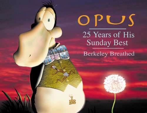 Book cover of OPUS: 25 Years of His Sunday Best (Bloom County Ser.)