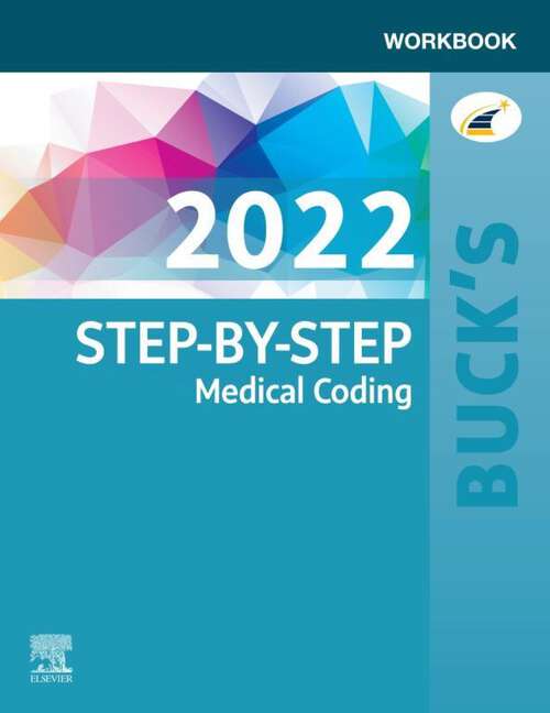 Book cover of Buck's Workbook for Step-by-Step Medical Coding, 2022 Edition - E-Book: Buck's Workbook for Step-by-Step Medical Coding, 2022 Edition - E-Book