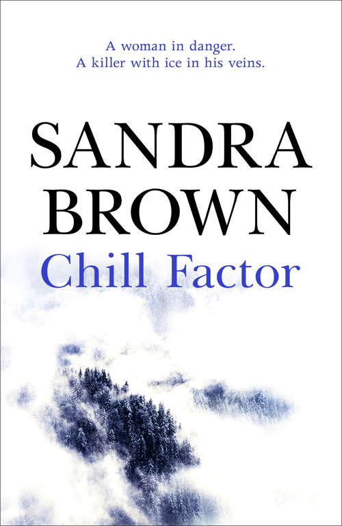 Book cover of Chill Factor: The gripping thriller from #1 New York Times bestseller