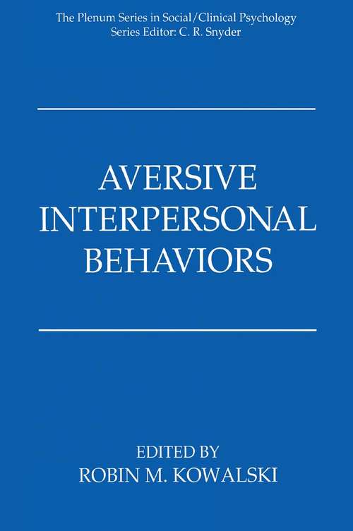 Book cover of Aversive Interpersonal Behaviors: Aversive Behaviors In Interpersonal Relationships (1997) (The Springer Series in Social Clinical Psychology)