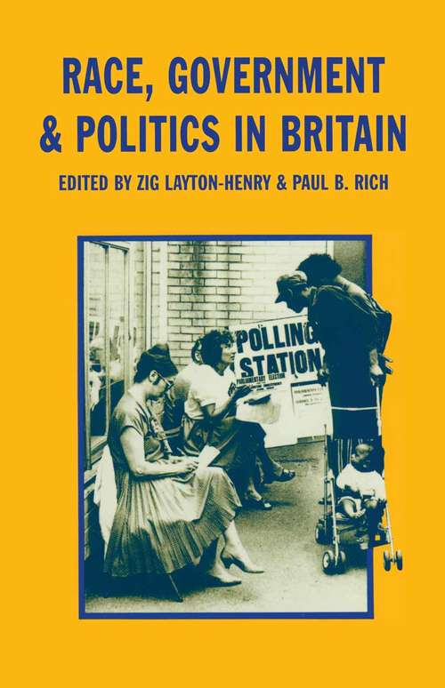 Book cover of Race, Government and Politics in Britain (1st ed. 1986)