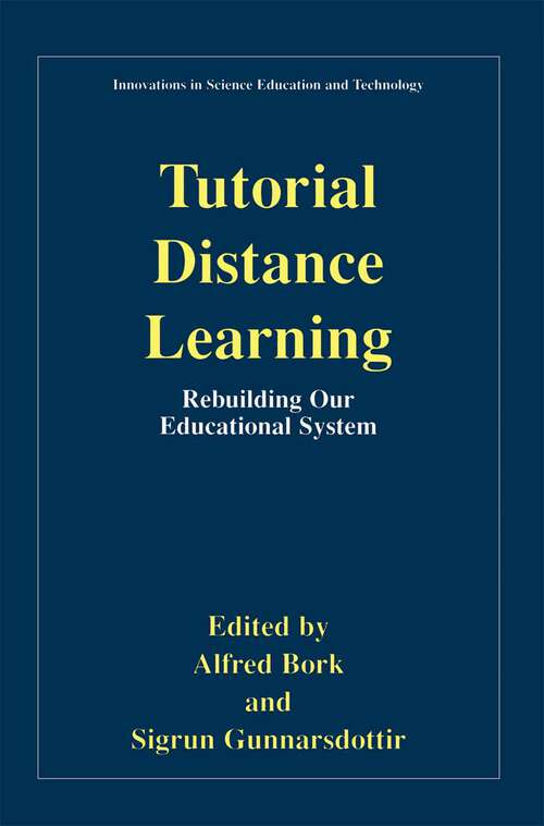 Book cover of Tutorial Distance Learning: Rebuilding Our Educational System (2001) (Innovations in Science Education and Technology #12)