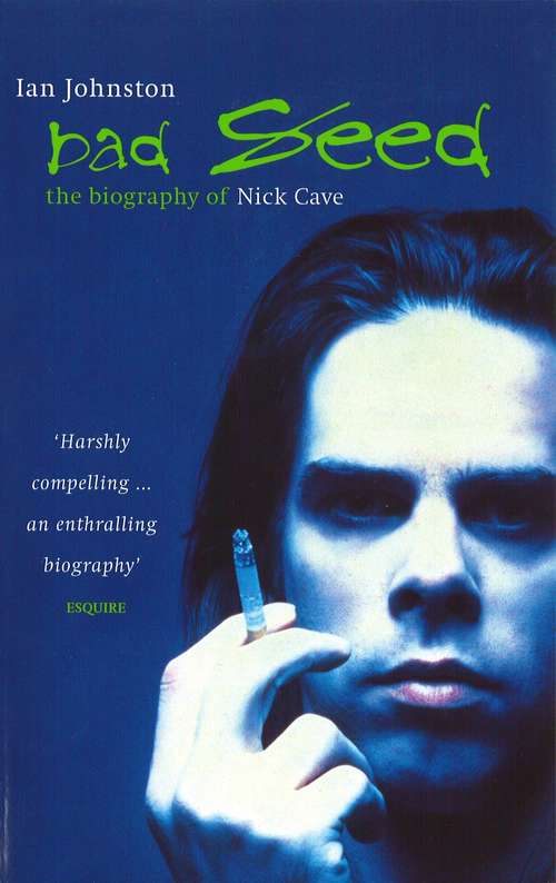 Book cover of Bad Seed: The Biography of Nick Cave