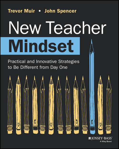 Book cover of New Teacher Mindset: Practical and Innovative Strategies to Be Different from Day One