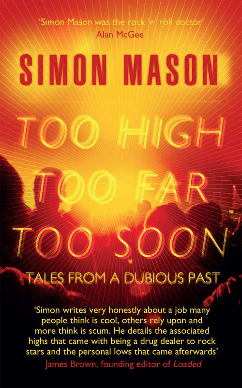 Book cover of Too High, Too Far, Too Soon: Tales from a Dubious Past