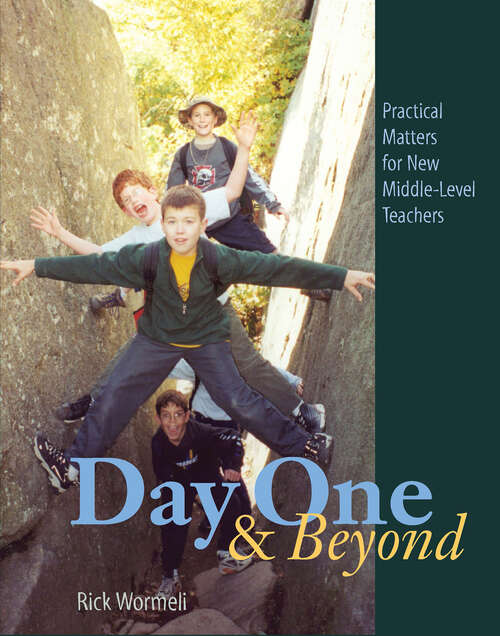 Book cover of Day One and Beyond: Practical Matters for New Middle-Level Teachers