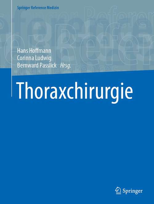 Book cover of Thoraxchirurgie (1. Aufl. 2023) (Springer Reference Medizin)