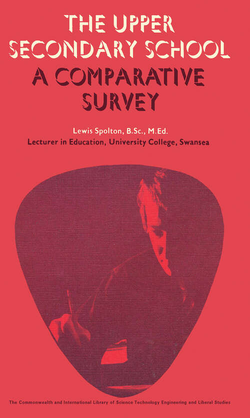 Book cover of The Upper Secondary School: A Comparative Survey