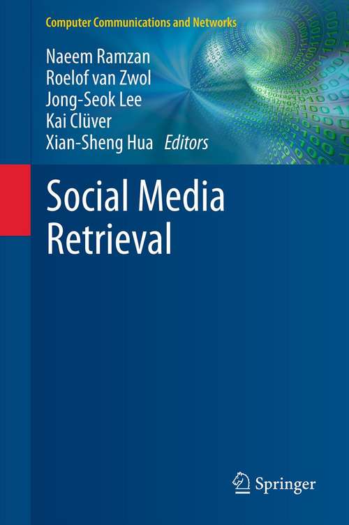 Book cover of Social Media Retrieval (2013) (Computer Communications and Networks)