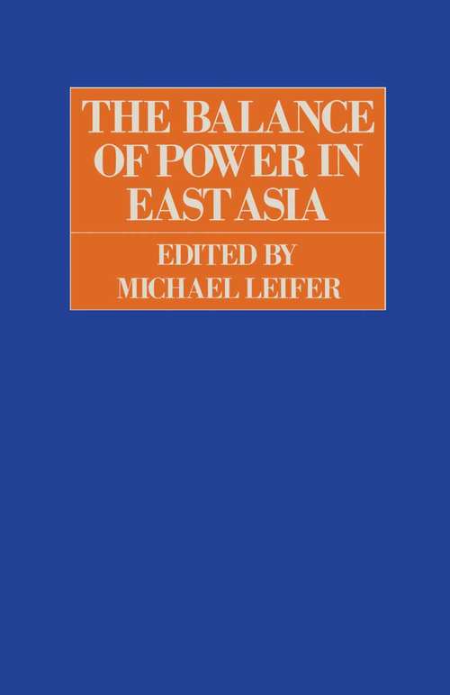 Book cover of The Balance of Power in East Asia (1st ed. 1986) (RUSI Defence Studies)