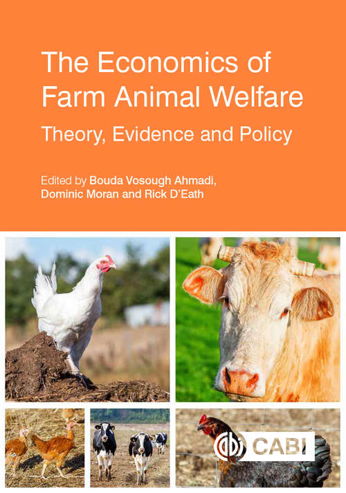 Book cover of The Economics of Farm Animal Welfare: Theory, Evidence and Policy