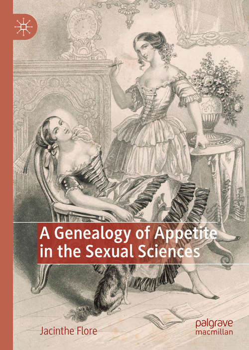 Book cover of A Genealogy of Appetite in the Sexual Sciences (1st ed. 2020)