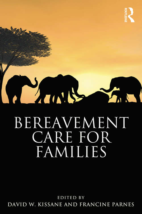 Book cover of Bereavement Care for Families (Series in Death, Dying, and Bereavement)