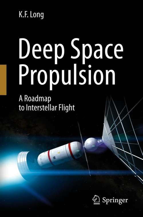 Book cover of Deep Space Propulsion: A Roadmap to Interstellar Flight (2012) (Astronomers' Universe Ser.)