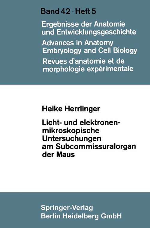 Book cover of Licht- und elektronenmikroskopische Untersuchungen am Subcommissuralorgan der Maus (1970) (Advances in Anatomy, Embryology and Cell Biology)