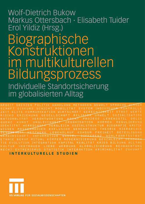 Book cover of Biographische Konstruktionen im multikulturellen Bildungsprozess: Individuelle Standortsicherung im globalisierten Alltag (2006) (Interkulturelle Studien)