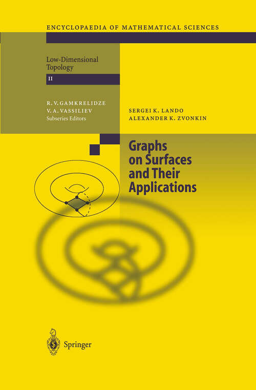 Book cover of Graphs on Surfaces and Their Applications (2004) (Encyclopaedia of Mathematical Sciences #141)