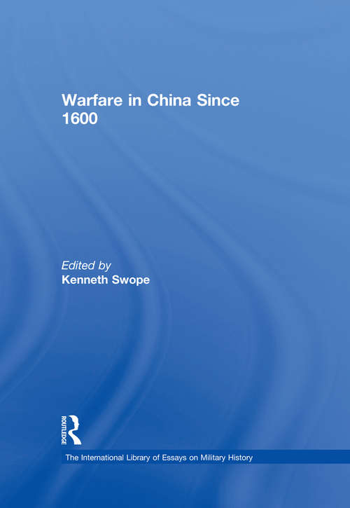 Book cover of Warfare in China Since 1600 (The International Library of Essays on Military History)