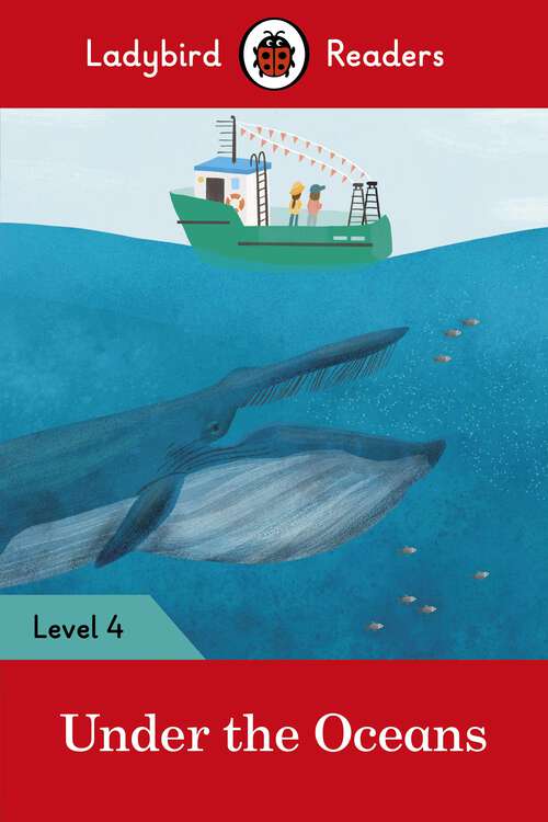 Book cover of Ladybird Readers Level 4 - Under the Oceans (Ladybird Readers)